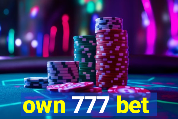 own 777 bet